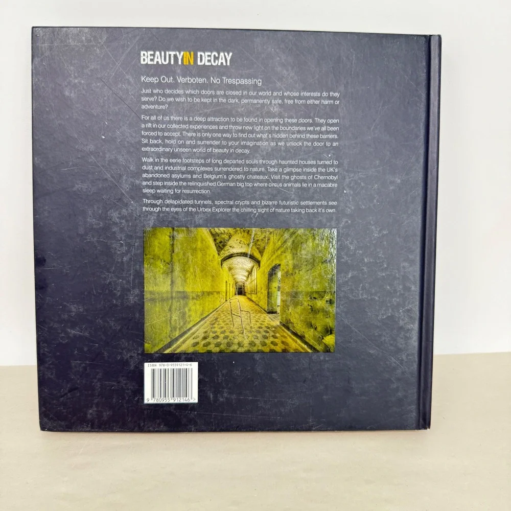 Beauty in Decay Urban Exploration Photography Hardcover Book Coffee Table Urbex